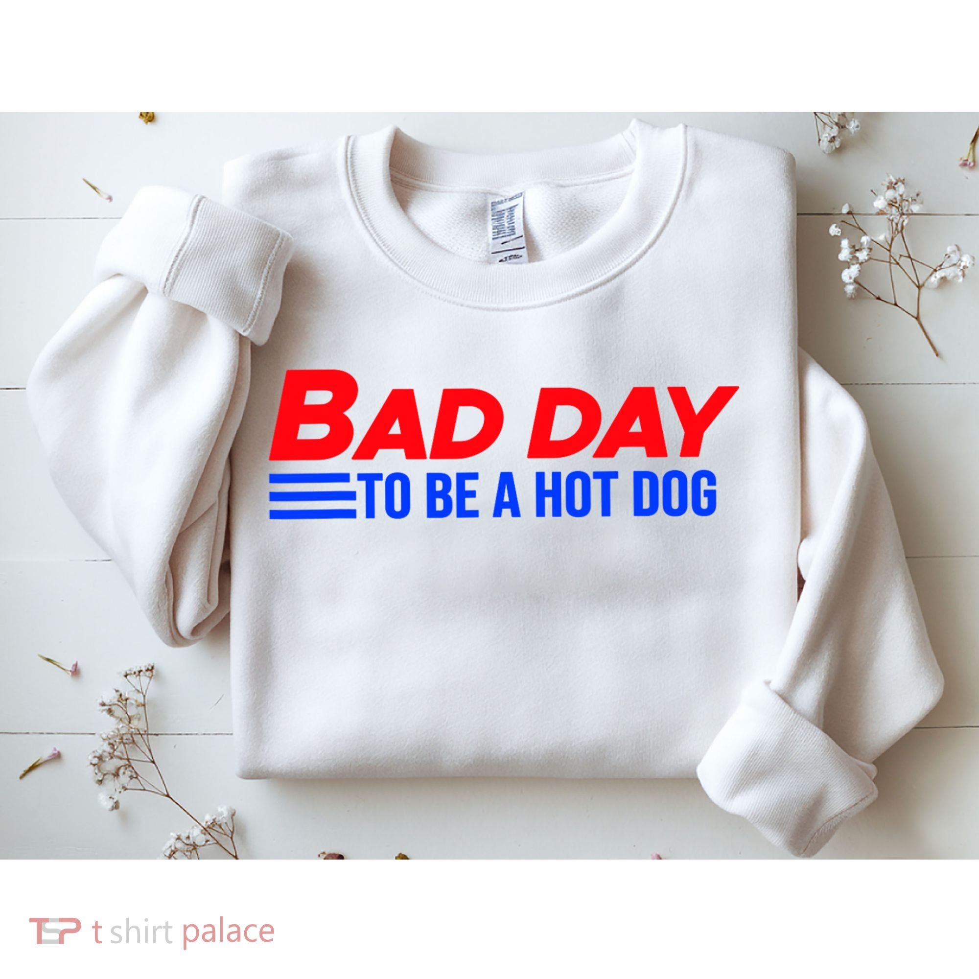 Bad Day To Be A Hot Dog Funny Sweatshirt