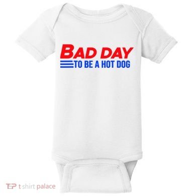 Bad Day To Be A Hot Dog Funny Baby Bodysuit