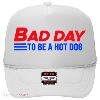 Bad Day To Be A Hot Dog Funny Hat