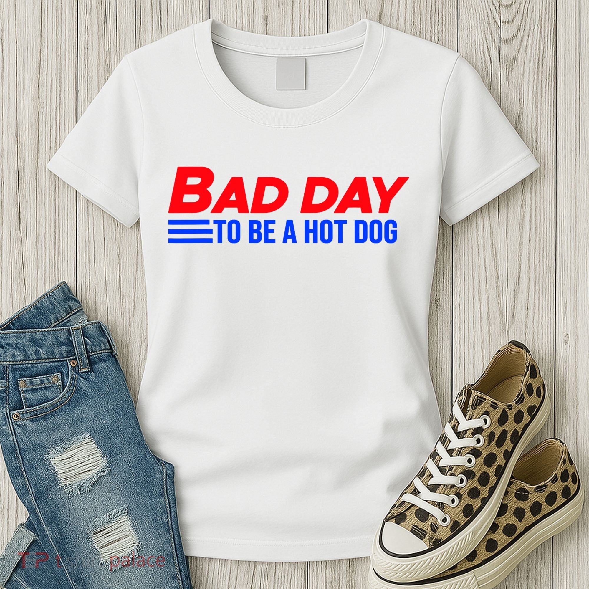 Bad Day To Be A Hot Dog Funny Women's T-Shirt
