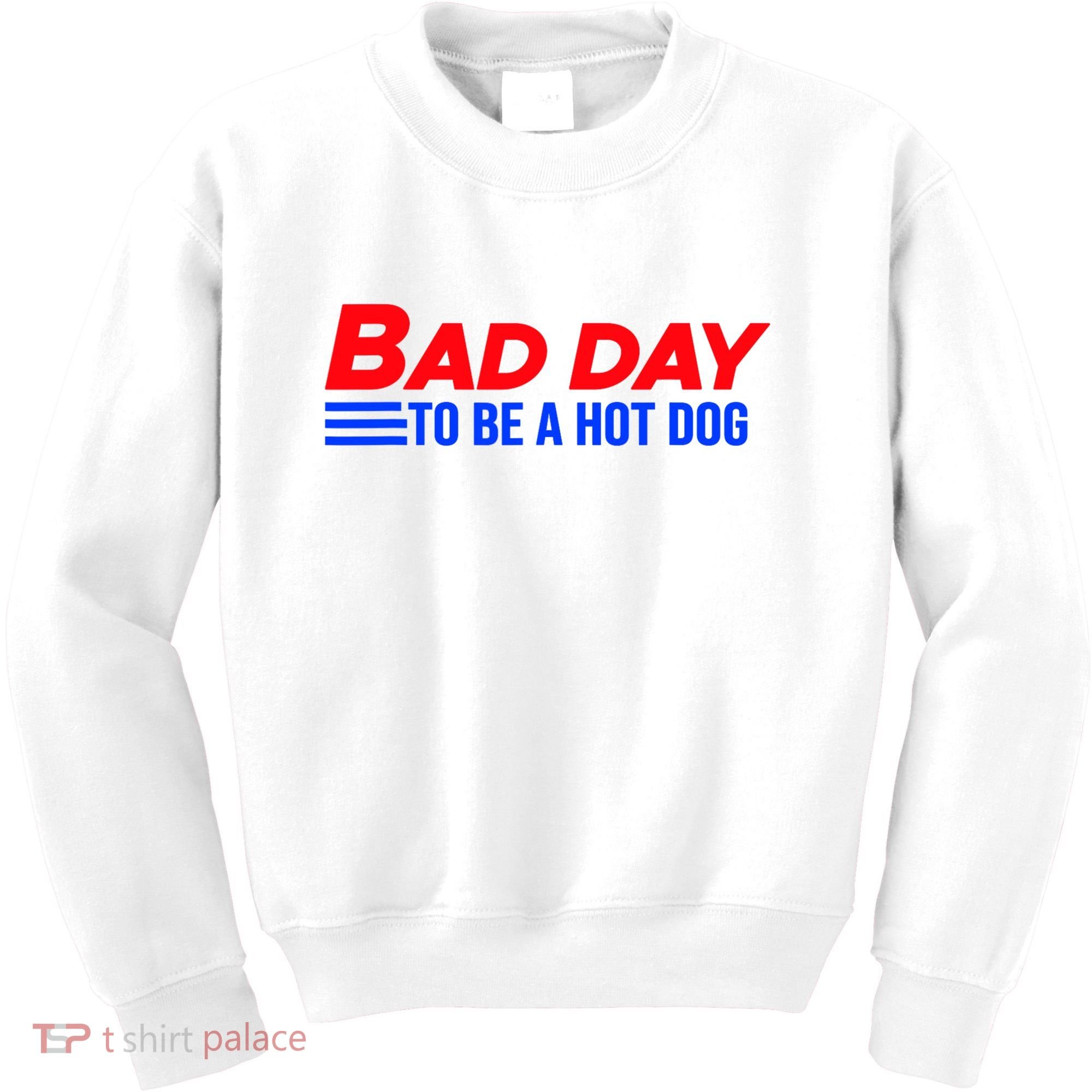 Bad Day To Be A Hot Dog Funny Kids Sweatshirt