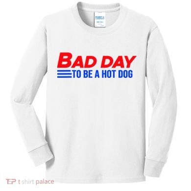 Bad Day To Be A Hot Dog Funny Kids Long Sleeve Shirt