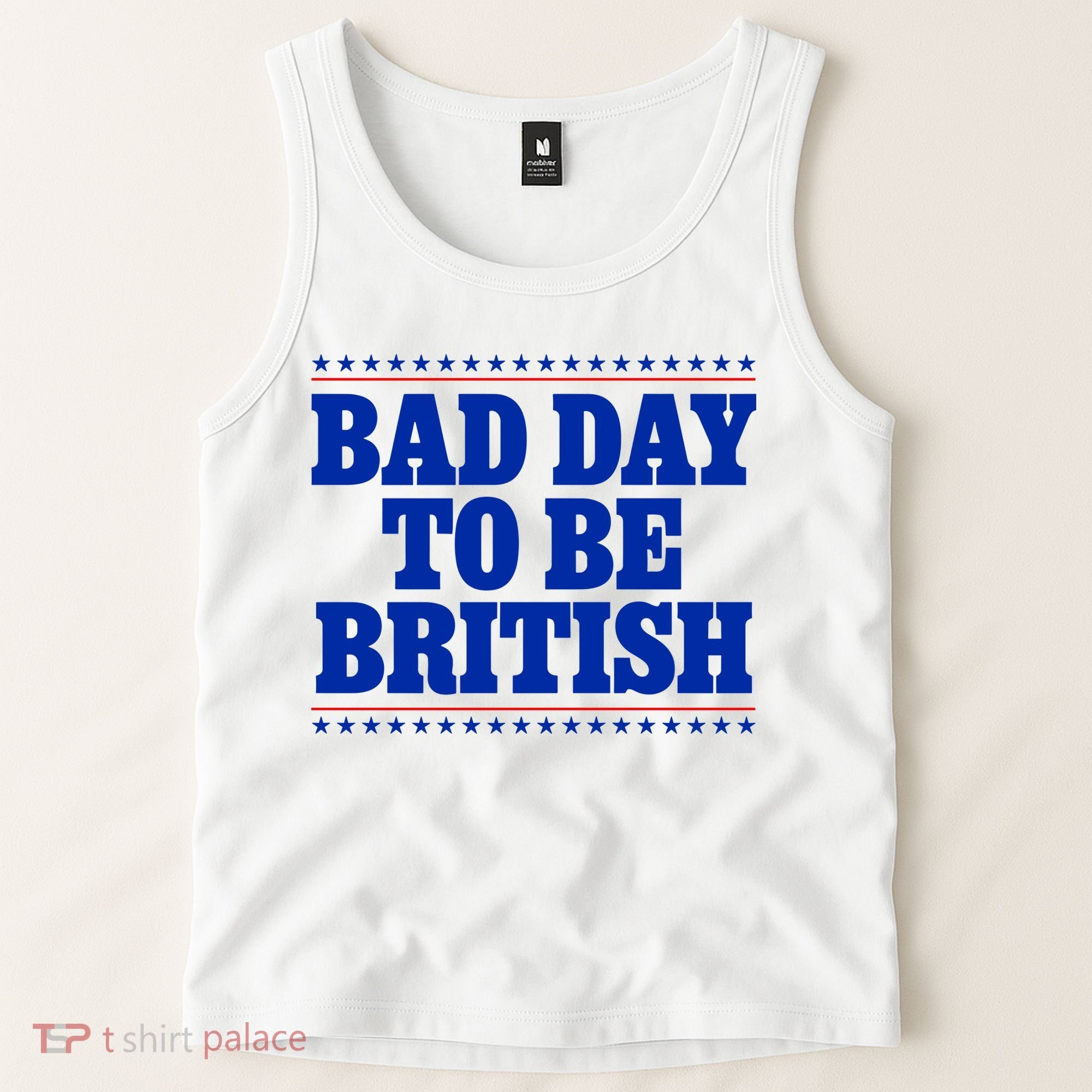 Bad Day To Be British Funny 4th Of July Tank Top