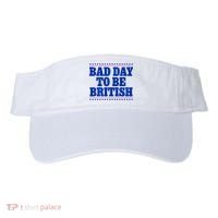 Bad Day To Be British Funny 4th Of July Visor thumb 0