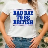 Bad Day To Be British Funny 4th Of July Women's T-Shirt thumb 2