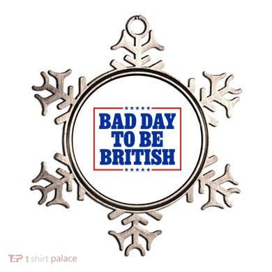 Bad Day To Be British Funny 4th Of July Ornament
