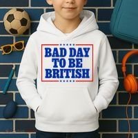 Bad Day To Be British Funny 4th Of July Kids Hoodie thumb 2