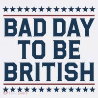 Bad Day To Be British Funny 4th Of July Humor Quote Mousepad thumb 1