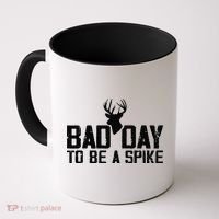 Bad Day To Be A Spike Hunting Season Funny Coffee Mug thumb 0