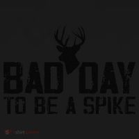 Bad Day To Be A Spike Hunting Season Funny Ornament thumb 1