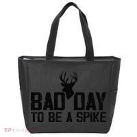 Bad Day To Be A Spike Hunting Season Funny Tote Bag thumb 0