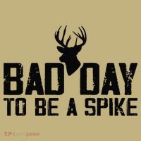 Bad Day To Be A Spike Hunting Season Funny Mousepad thumb 1