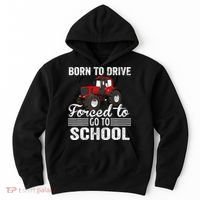 Born Drive Tractor Forced To Go To School Farmer Boy Hoodie thumb 0