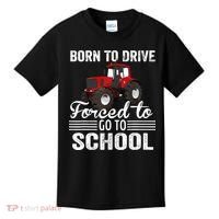 Born Drive Tractor Forced To Go To School Farmer Boy Kids T-Shirt thumb 0