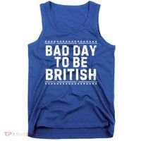 Bad Day To Be British Funny 4th Of July Tank Top thumb 0