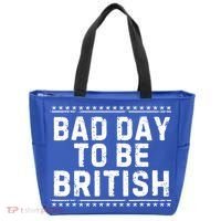 Bad Day To Be British Funny 4th Of July Tote Bag thumb 0