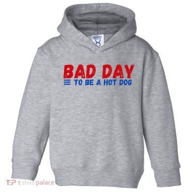 Bad Day To Be A Hot Dog Toddler Hoodie