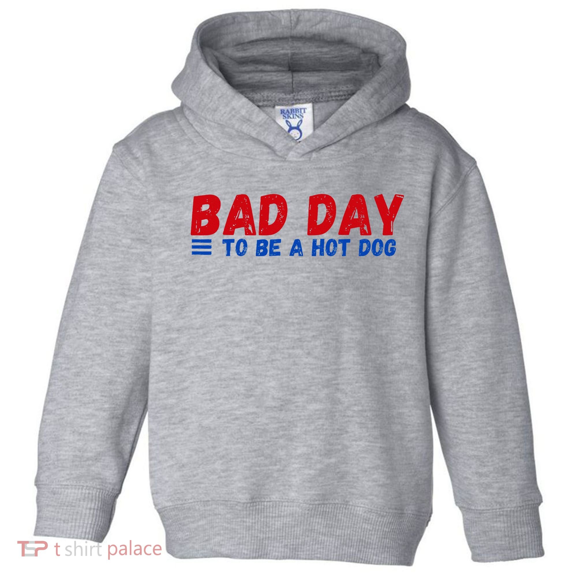 Bad Day To Be A Hot Dog Toddler Hoodie