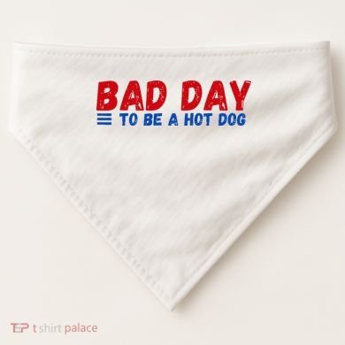 Bad Day To Be A Hot Dog USA-Made Doggie Bandana