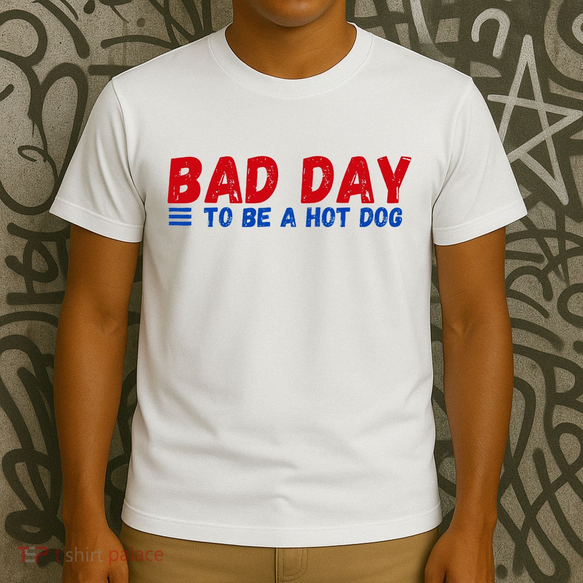 Bad Day To Be A Hot Dog T-Shirt