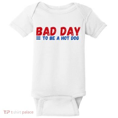 Bad Day To Be A Hot Dog Baby Bodysuit