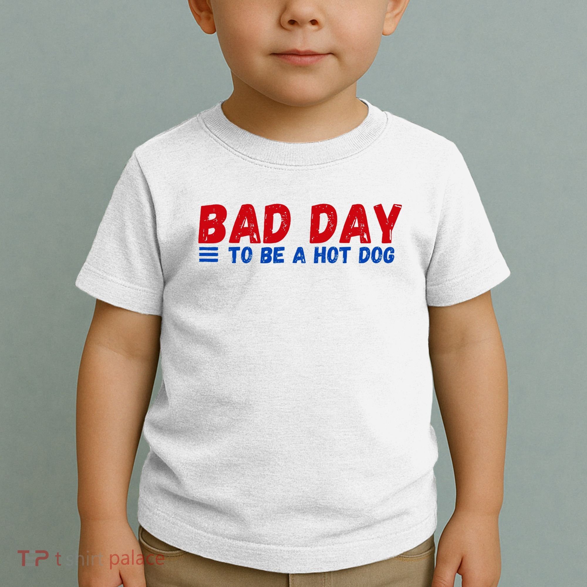 Bad Day To Be A Hot Dog Toddler T-Shirt