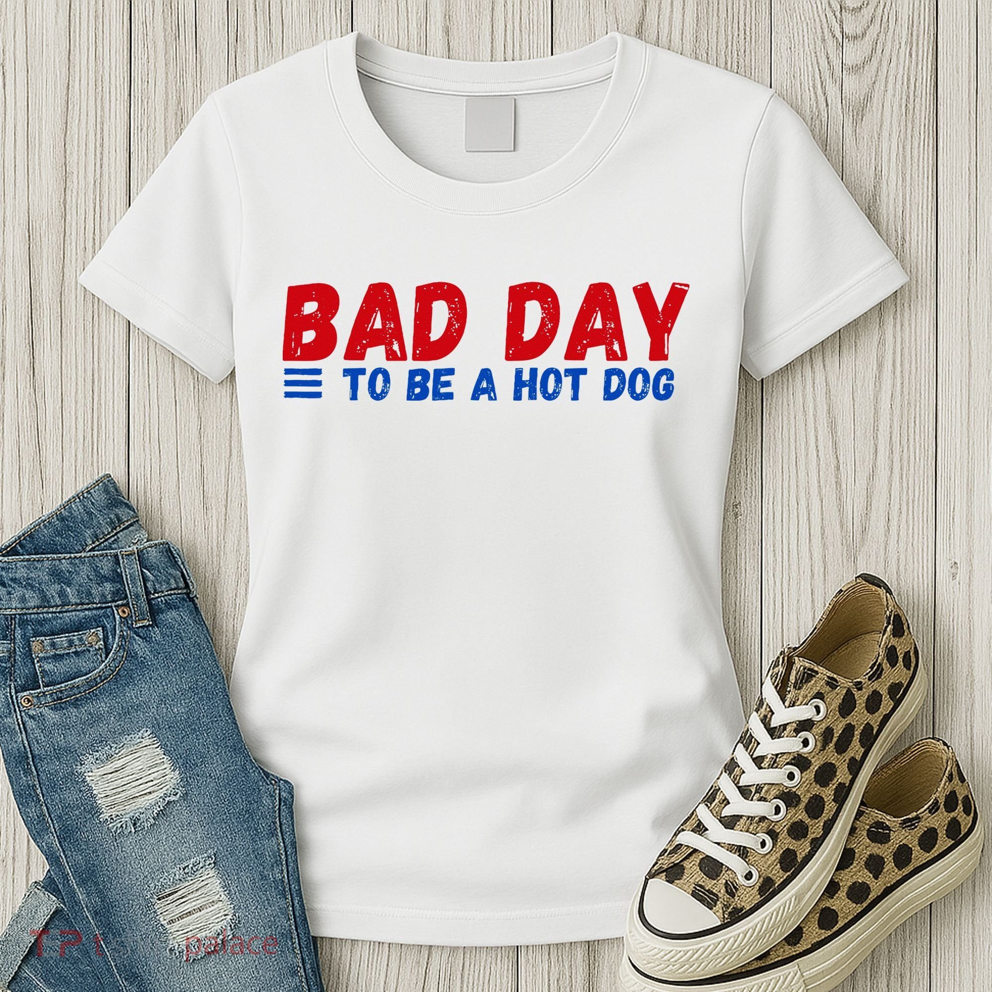 Bad Day To Be A Hot Dog Women's T-Shirt