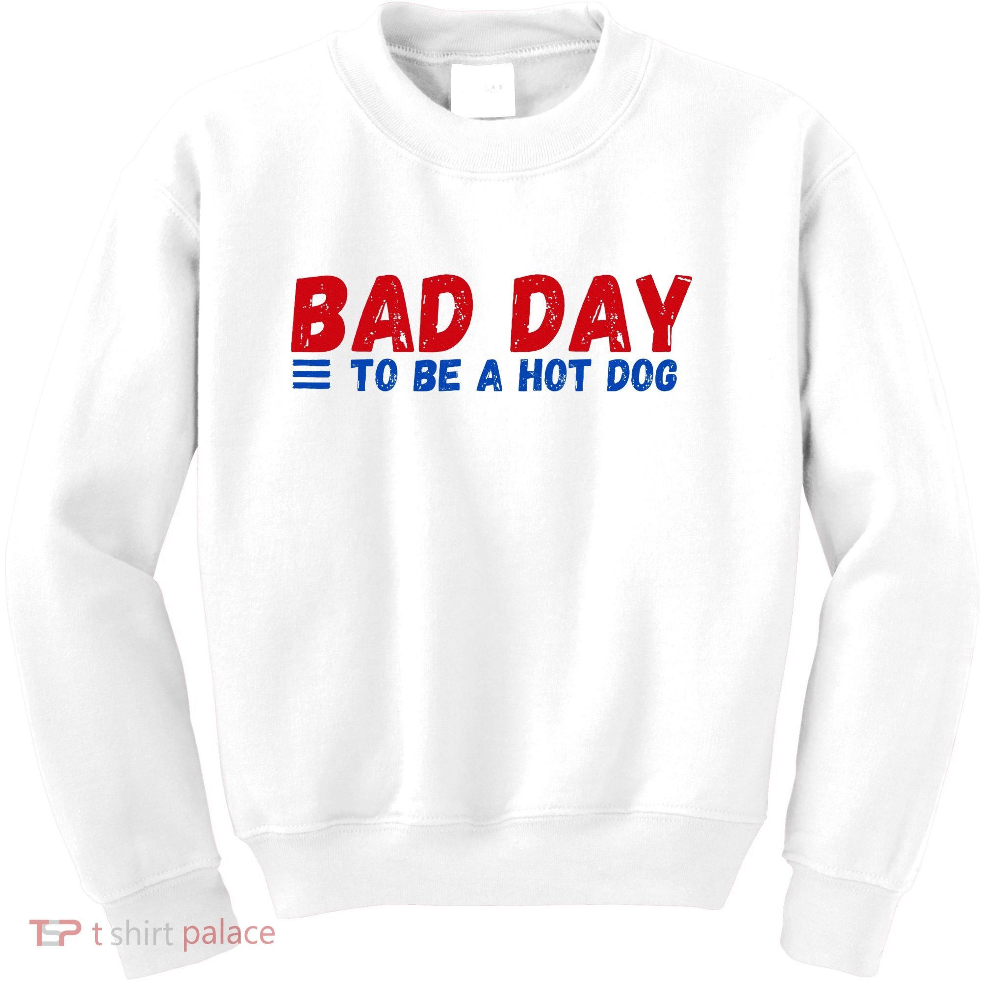 Bad Day To Be A Hot Dog Kids Sweatshirt