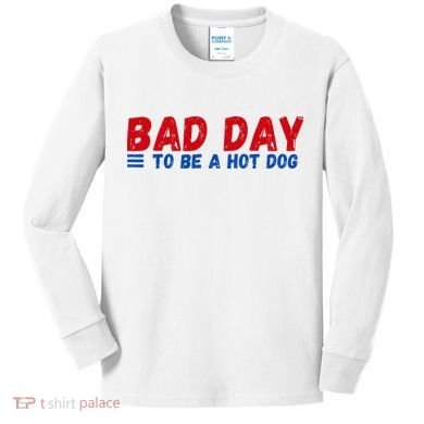 Bad Day To Be A Hot Dog Kids Long Sleeve Shirt
