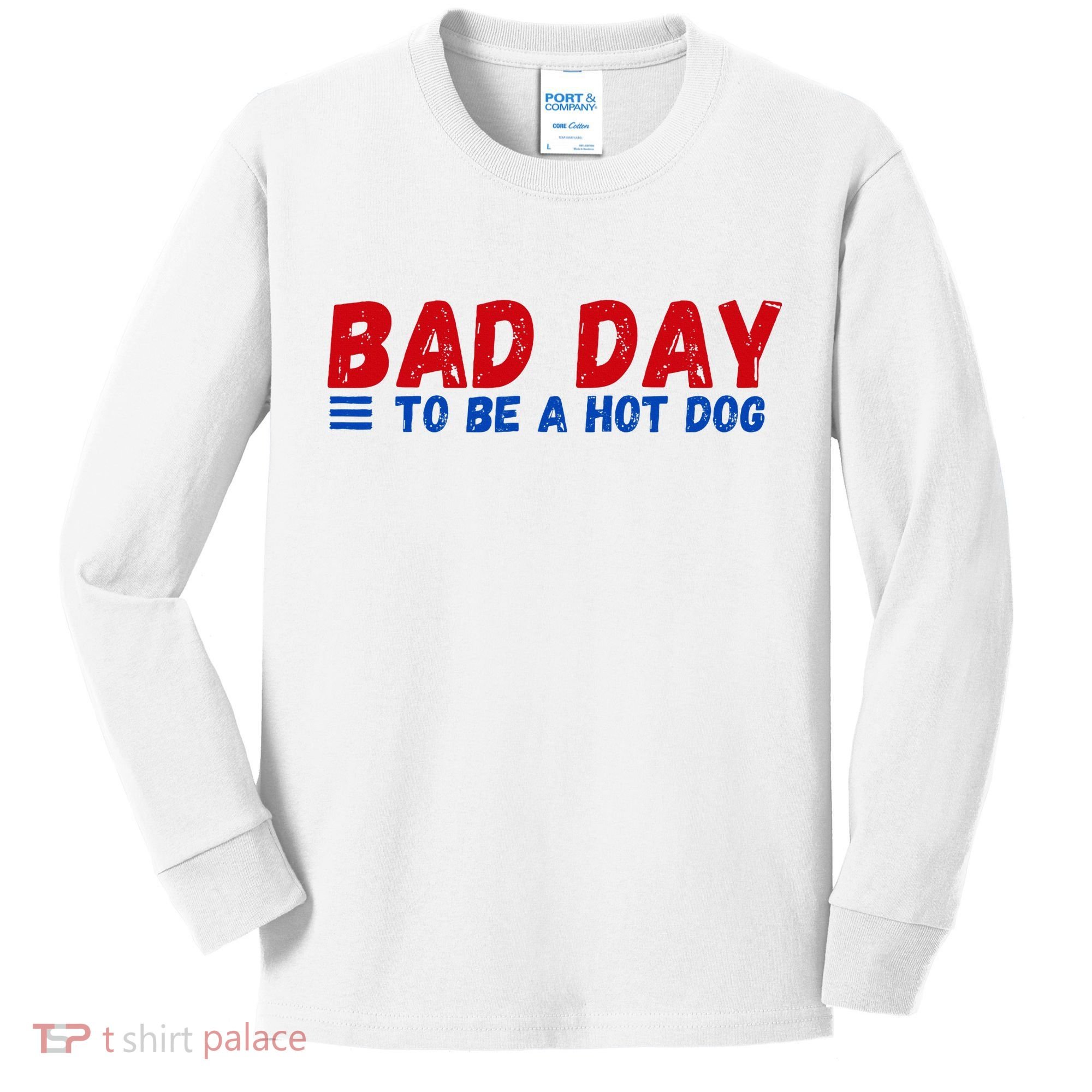 Bad Day To Be A Hot Dog Kids Long Sleeve Shirt