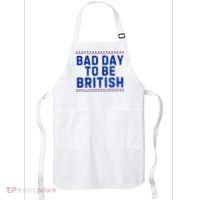 Bad Day To Be British Funny 4th Of July Apron thumb 0