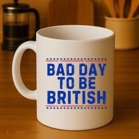 Bad Day To Be British Funny 4th Of July Coffee Mug thumb 4