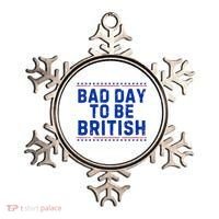 Bad Day To Be British Funny 4th Of July Ornament thumb 0