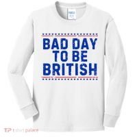 Bad Day To Be British Funny 4th Of July Kids Long Sleeve Shirt thumb 0