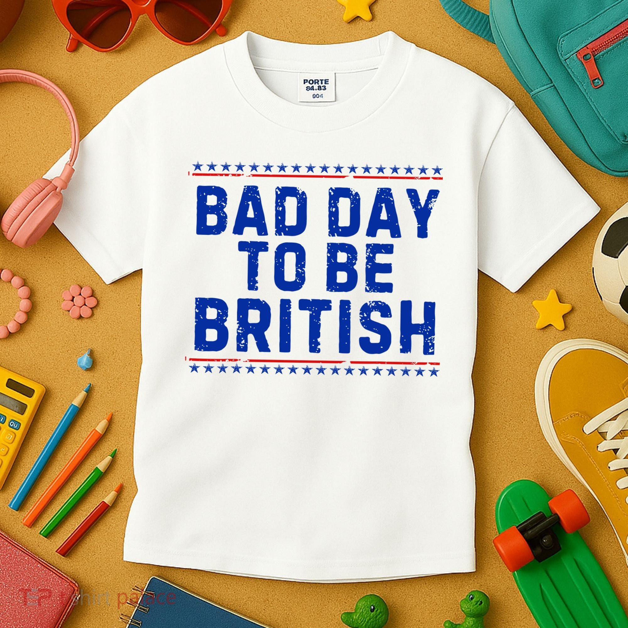 Bad Day To Be British Funny 4th Of July Kids T-Shirt