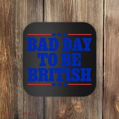 Bad Day To Be British Coaster