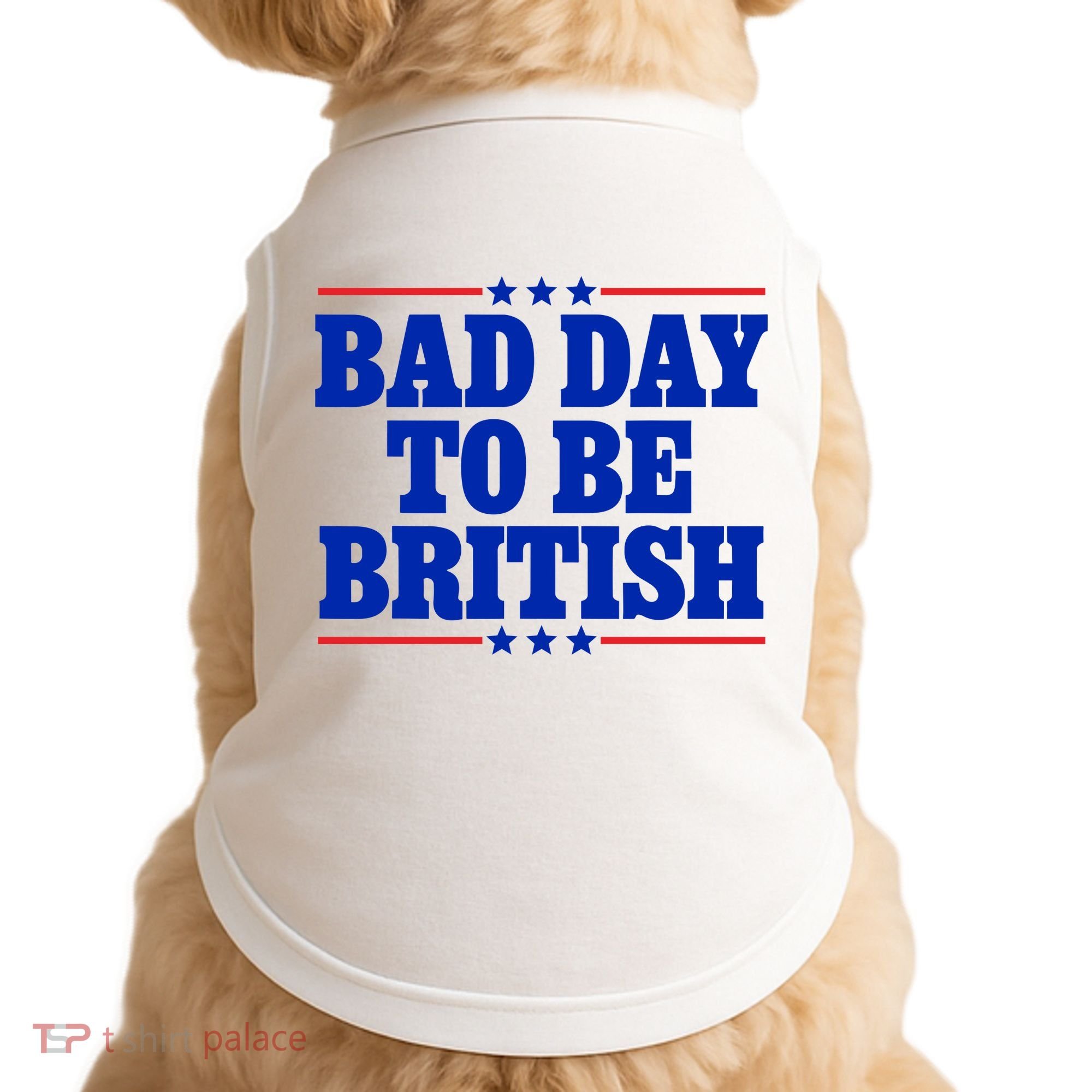 Bad Day To Be British Doggie Tank