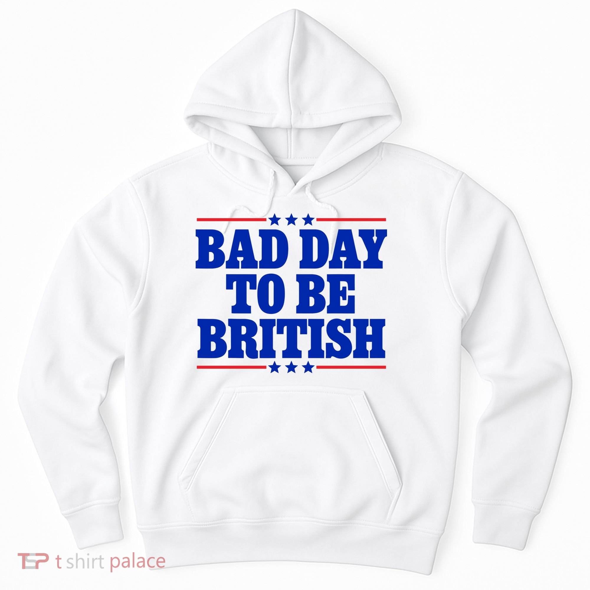 Bad Day To Be British Hoodie