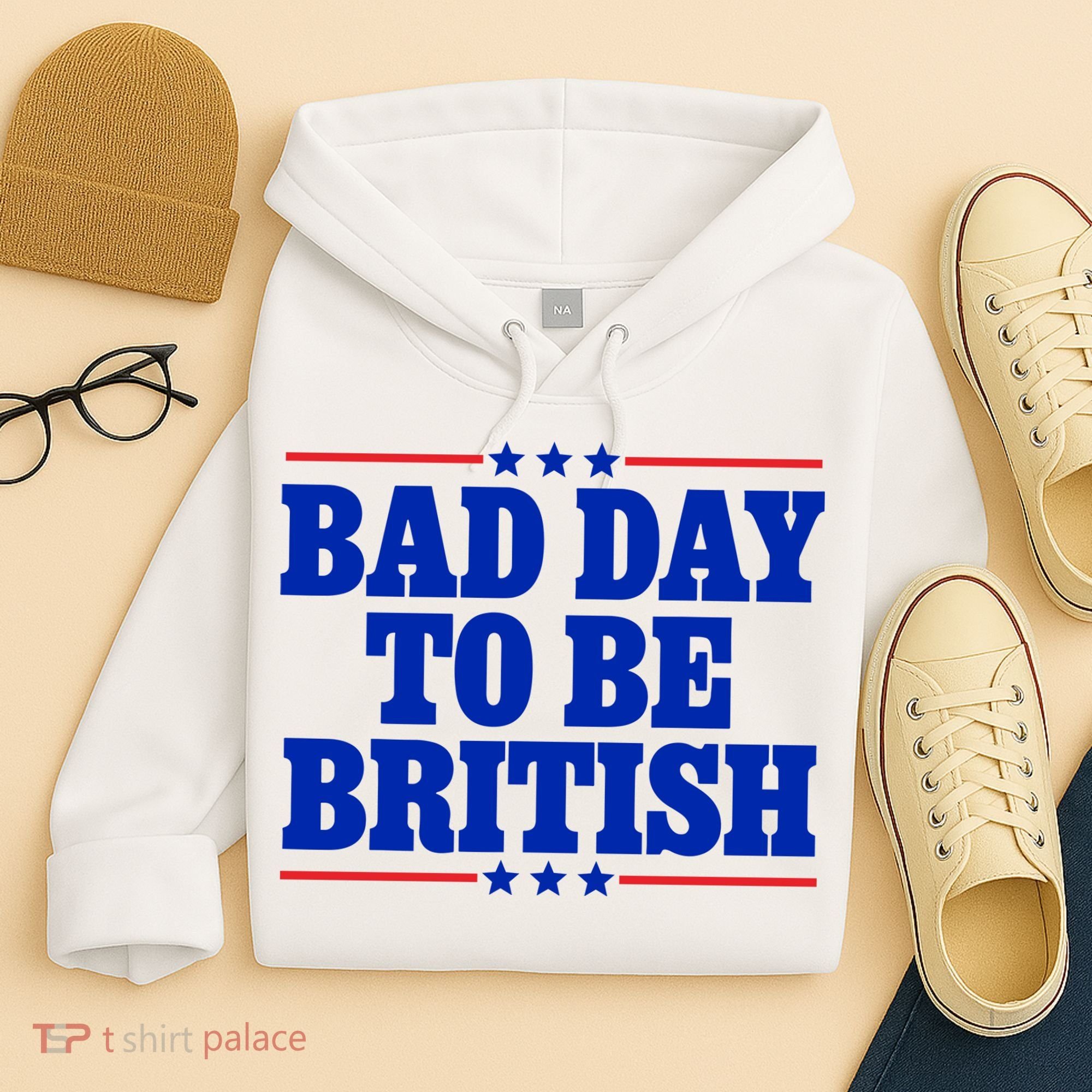 Bad Day To Be British Hoodie