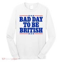 Bad Day To Be British Long Sleeve Shirt thumb 0