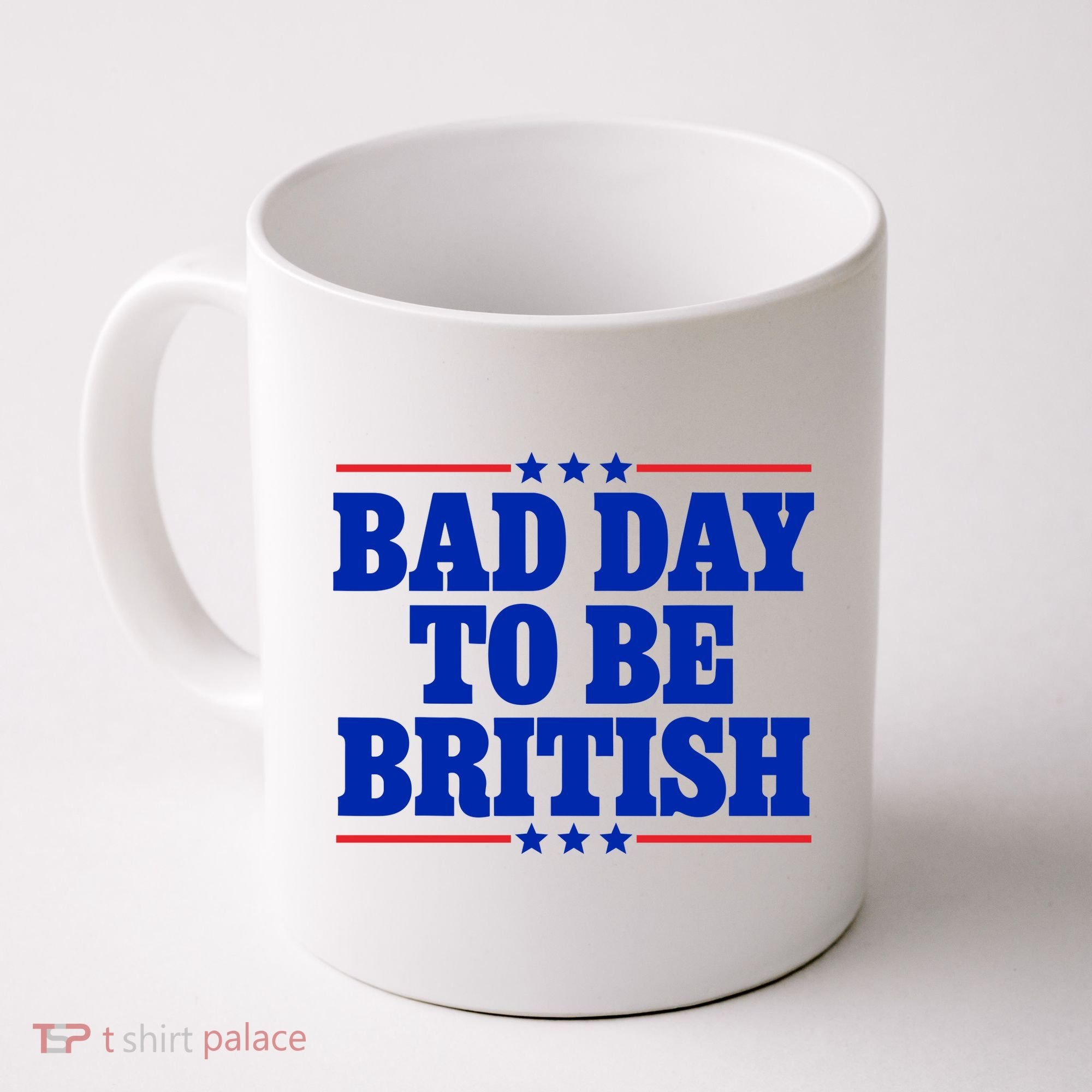 Bad Day To Be British Coffee Mug