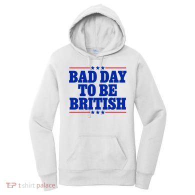 Bad Day To Be British Women's Hoodie