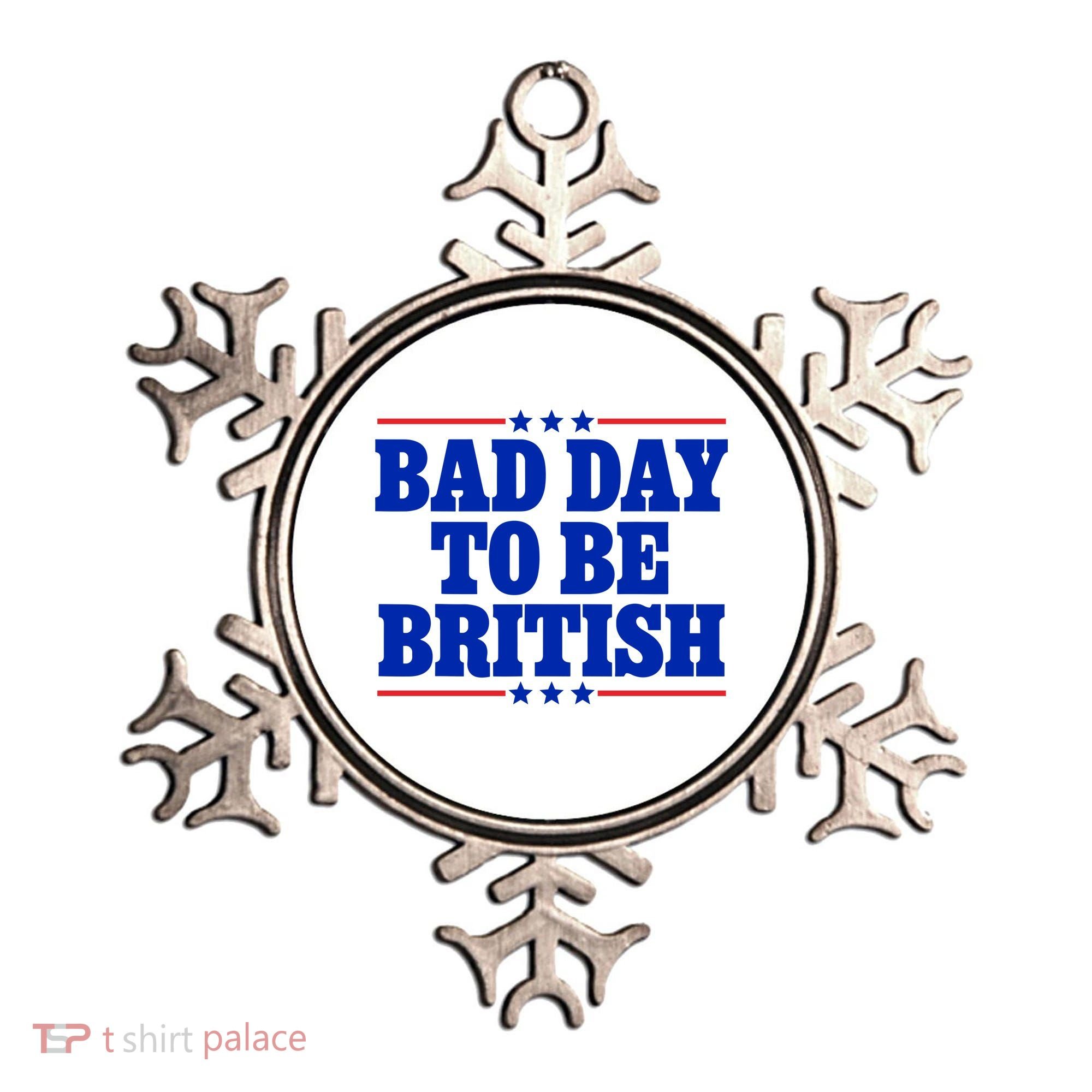 Bad Day To Be British Ornament