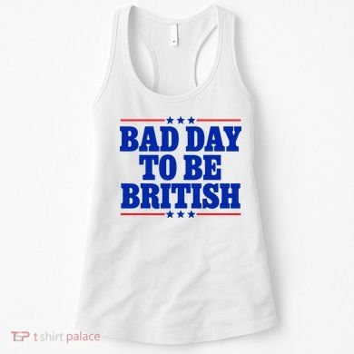Bad Day To Be British Women's Tank Top