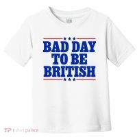 Bad Day To Be British Toddler T-Shirt thumb 0