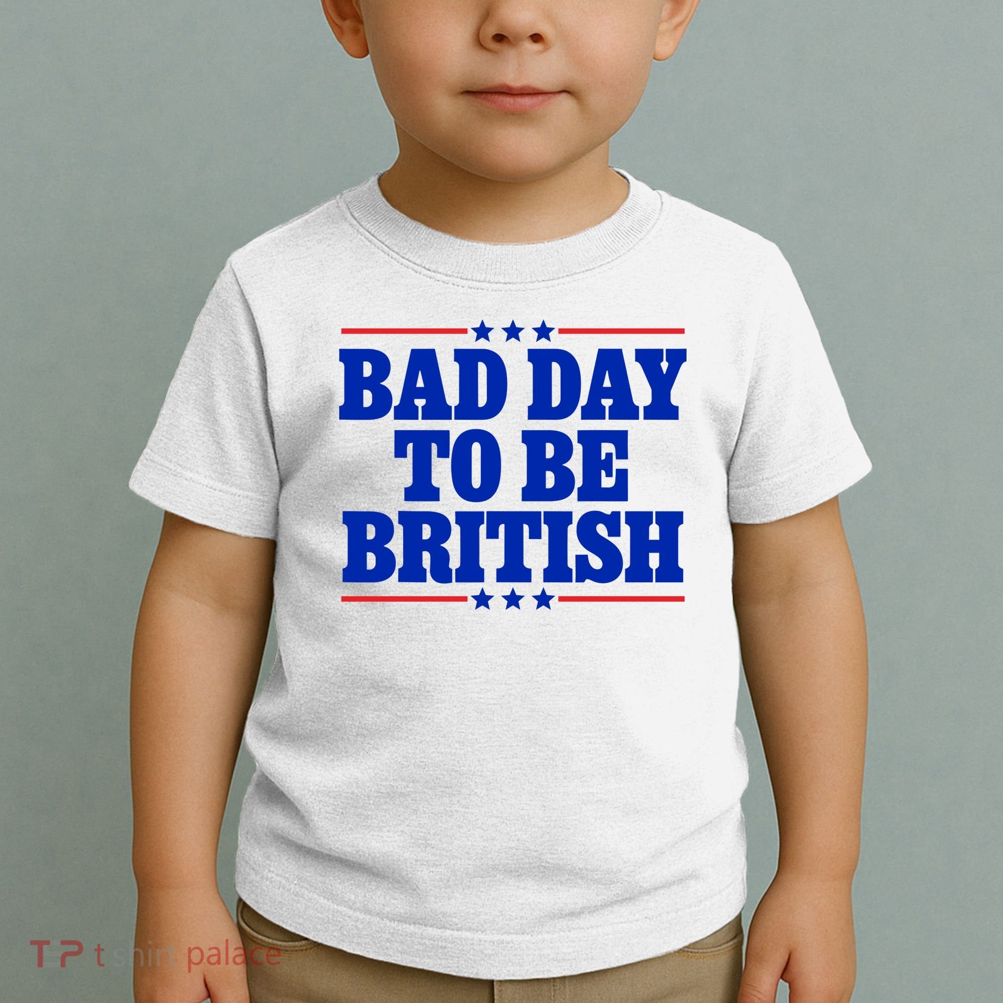 Bad Day To Be British Toddler T-Shirt