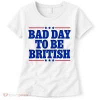 Bad Day To Be British Women's T-Shirt thumb 0