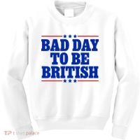 Bad Day To Be British Kids Sweatshirt thumb 0