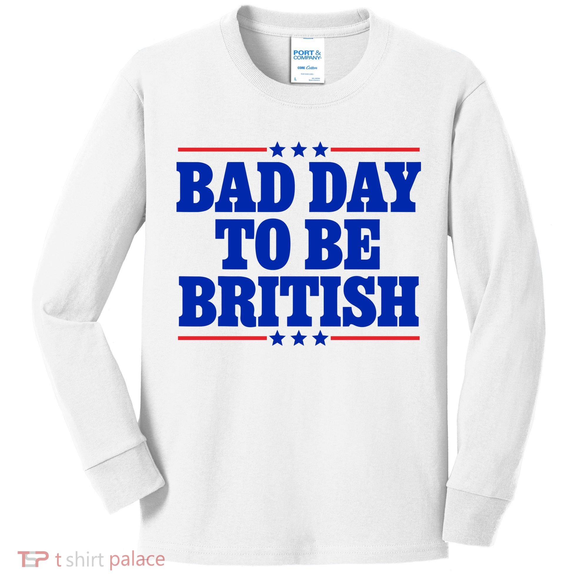 Bad Day To Be British Kids Long Sleeve Shirt