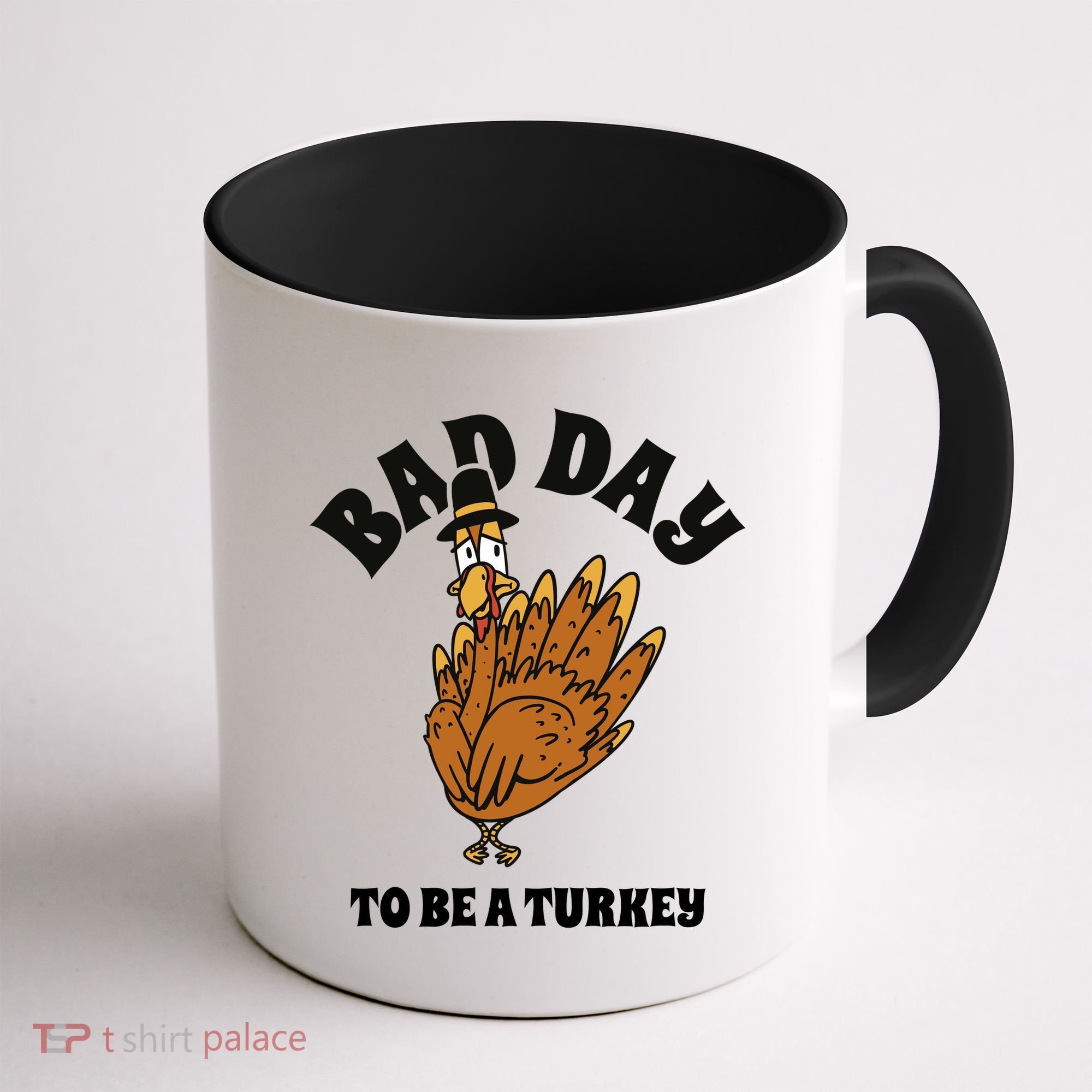 Bad Day To Be A Turkey Funny Thanksgiving Coffee Mug